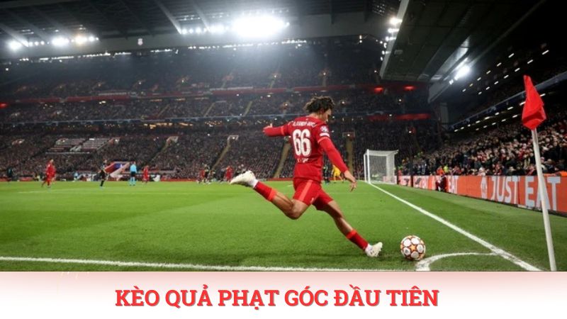 Cách đọc kèo phạt góc quả phạt đầu tiên cần dự đoán đội bóng thực hiện.