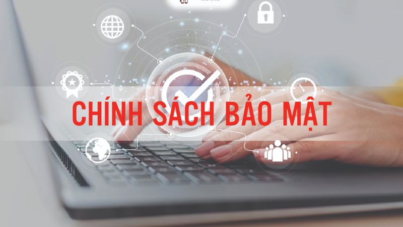 Chính sách bảo mật, bảo vệ dữ liệu cá nhân của người dùng