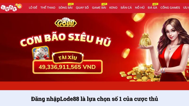 Cách đăng nhập nhà cái uy tín LoDe88 trong một nốt nhạc