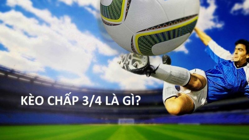 Kèo chấp 0.75 là hình thức cược thịnh hành tại nhà cái LoDe88